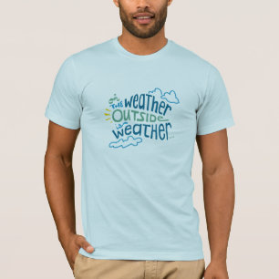 T-shirt L'extérieur de temps est temps…