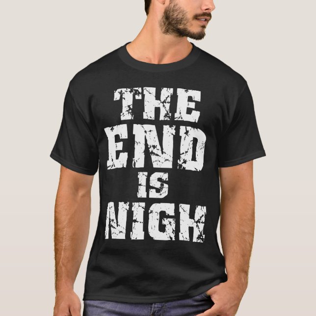 T-shirt L'extrémité est proche (Devant)
