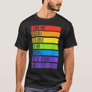 T-shirt Lgbt Ally Tequila Amis Droite Partez Dans L'Une Ou