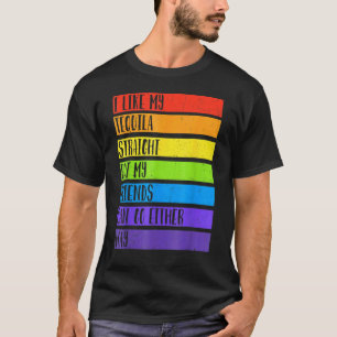 T-shirt Lgbt Ally Tequila Amis Droite Partez Dans L'Une Ou