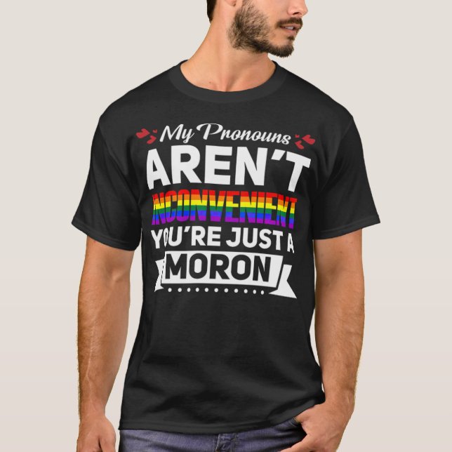 T-shirt LGBT Funny Gay Lesbienne Bisexual Pride Pronounes  (Devant)