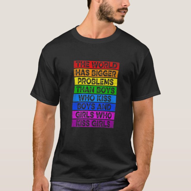 T-shirt LGBT Funny Le Monde A De Plus Grands Problèmes Les (Devant)