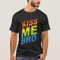 LGBT PRIDE Kiss Me Bro Modern Rainbow Typographie