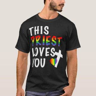 T-shirt LGBTQ Ce Prêtre Vous Aime Ally Leader Religieux