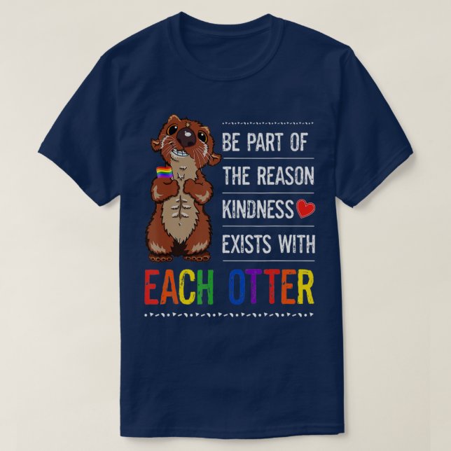 T-shirt LGBTQ Gay Pride Month Otter Kindness Exists With E (Design devant)