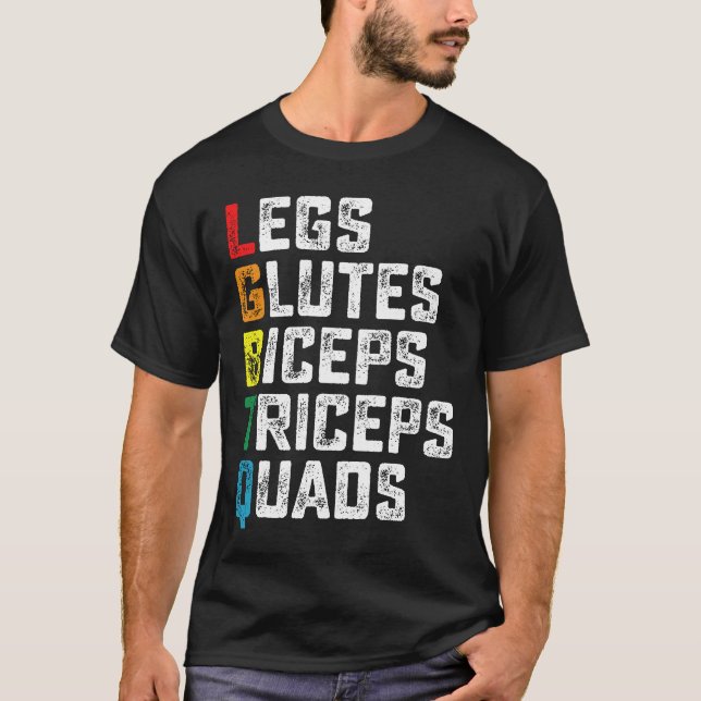 T-shirt LGBTQ Legs Glutes Biceps Triceps Quads Gym amusant (Devant)