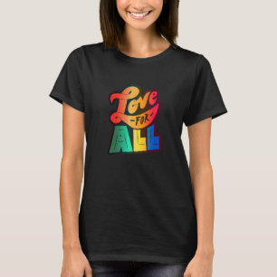 T-shirt Lgbtq+ Support Love For All Color Edition