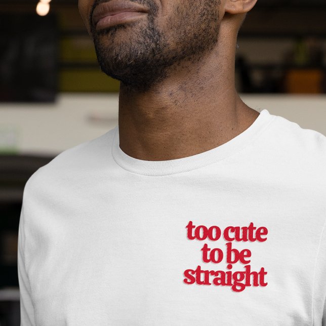 T-shirt LGBTQ trop mignon pour être droit (Créateur téléchargé)
