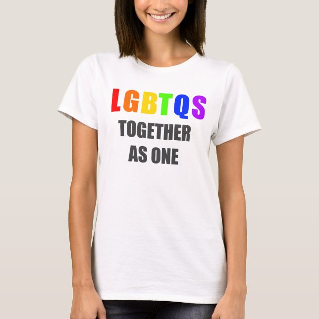 T-shirt LGBTQS ensemble en tant qu'un (Devant)