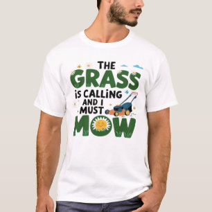 T-shirt L'Herbe appelle et je dois tondre