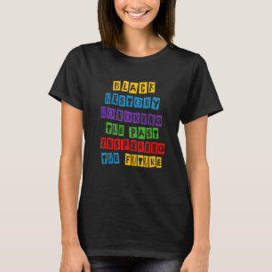 T-shirt L'Histoire Noire Honore Le Passé Inspirant Le Futu