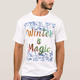 T-shirt L'hiver est Magique - Cadre Floral Glacé