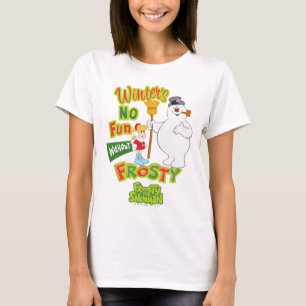 T-shirt L'hiver ne s'amuse pas sans Frosty le Snowman™
