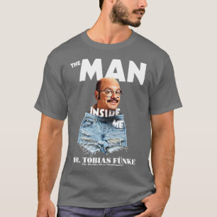 T-shirt L'homme en moi Dr Tobias Funke