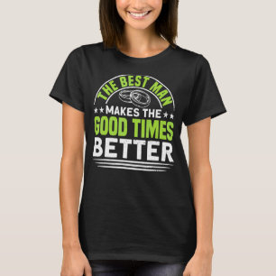 T-shirt L'homme le meilleur fait que les bons moments sont