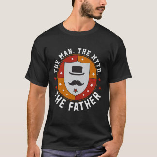 T-shirt L'Homme. Le Mythe. Le Père. Le cadeau Tee