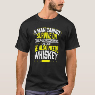 T-shirt L'Homme Ne Peut Survivre Seul En Quarantaine Il A