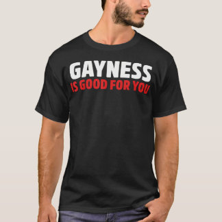 T-shirt L'homosexualité est bonne pour vous
