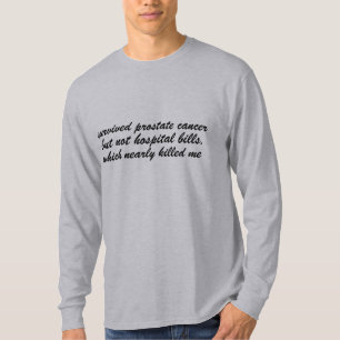 T-shirt l'hôpital survécu de cancer de la prostate pas