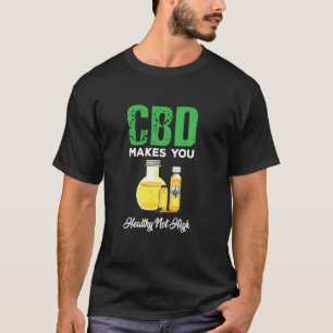 T-shirt L'Huile Cbd Mignonne Vous Rend En Bonne Santé Pas 