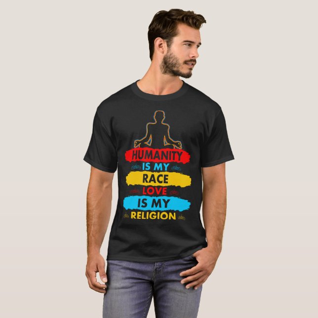 T-shirt L'humanité est ma course que l'amour est mon (Devant entier)
