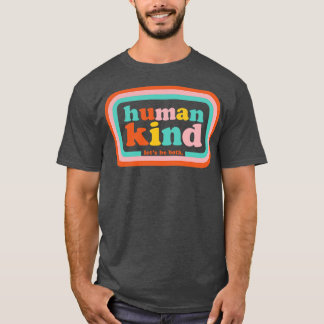 T-shirt L'humanité, soyons tous les deux
