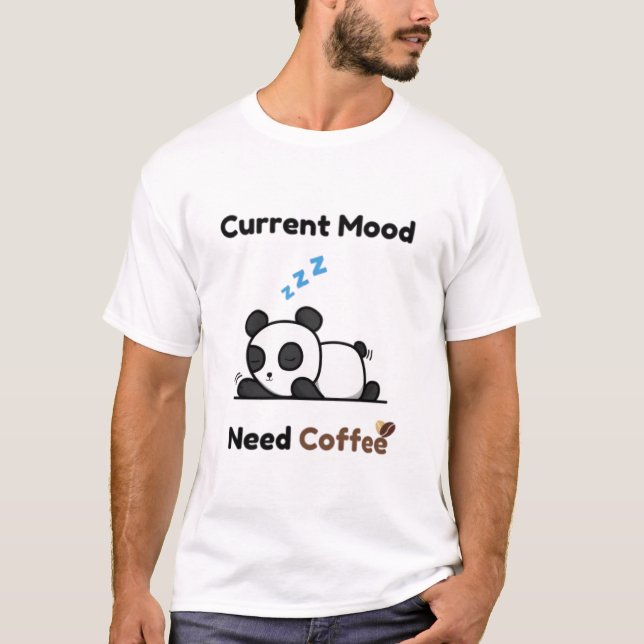 T-shirt L'humeur actuelle a besoin de café (Devant)