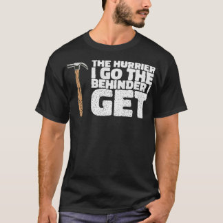 T-shirt L'HURRIER JE VAIS DERRIÈRE JE REÇOIS DES Cadeaux