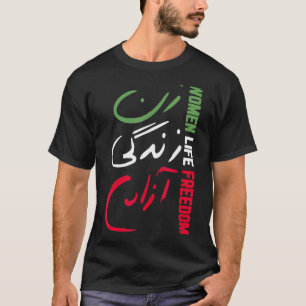 T-shirt Liberté de vie des femmes Zan Zendegi Azadi Farsi 