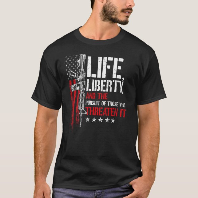 T-shirt Liberté De Vie Et Poursuite De Ceux Qui Menacent (Devant)