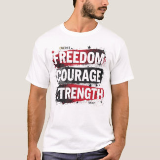 T-shirt Liberté et force Tee patriotique