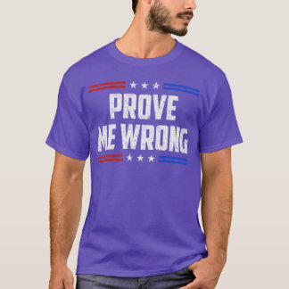 T-shirt Liberté Prouvez Moi Le Contraire Blagues Drôles Ho