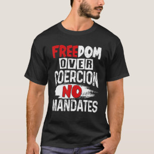 T-shirt Liberté Sur La Coercition Pas De Mandats Aucun Vac