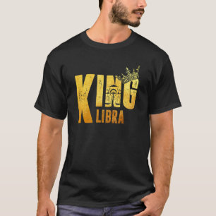 T-shirt Libra Birthday King Libra Zodiac Sign Horoscope