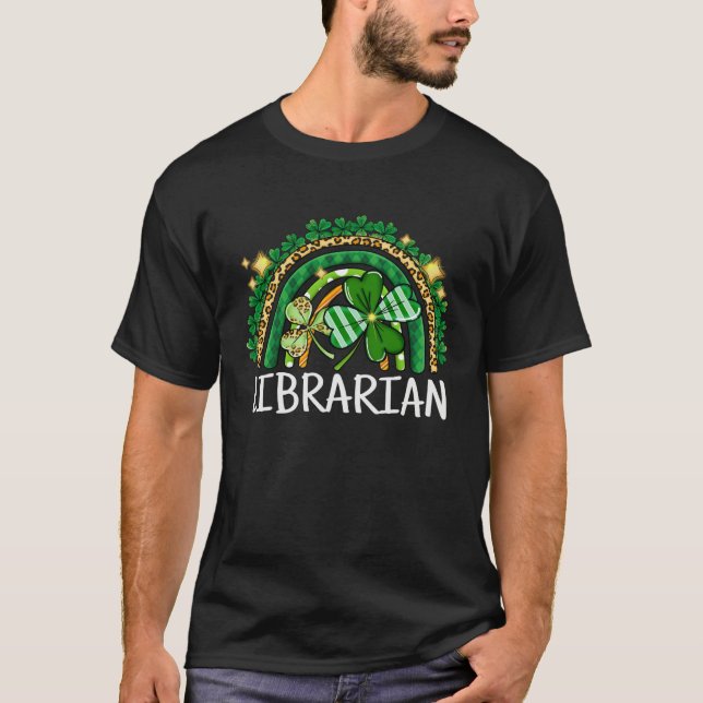 T-shirt Librarian Rainbow Lucky St Patrick's Day Shamrock  (Devant)