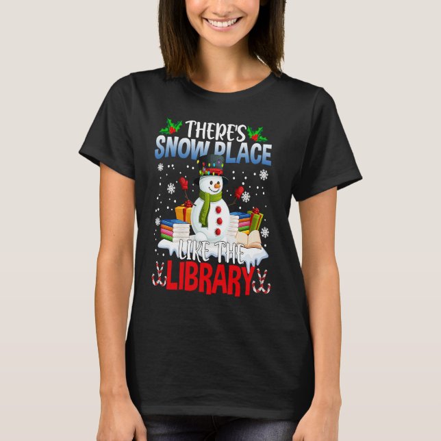 T-shirt Librarian There's Snow Place Like The Library Chri (Devant)