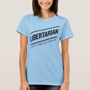 T-shirt Libres vivants de libertaire et prospèrent