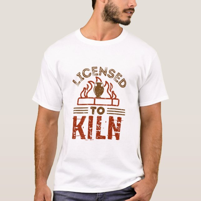 T-shirt Licence pour Kiln Pottery Maker Céramics (Devant)