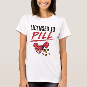 T-shirt Licence pour la pilule Pharmacien Graduation Grad