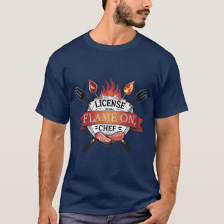 T-shirt Licence pour le grill - Flamme allumée, Chef BBQ T
