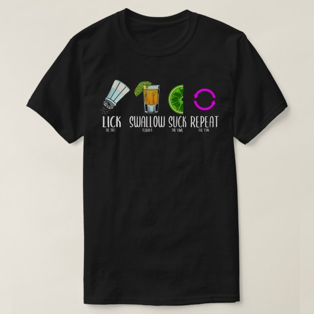 T-shirt Lick Swallow Suck répéter Tequila Cinco De Mayo  (Design devant)
