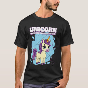 T-shirt Licorne laissez votre corne montrer la voie Licorn