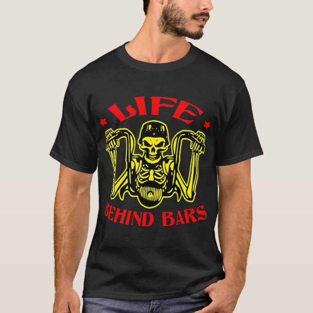 T-shirt Life Behind Bars Motorcycle de vélo © FB @ # (Devant)