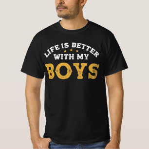 T-shirt Life Better W My Boys
