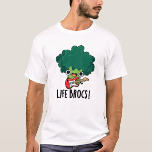 T-shirt Life Brocs Funny Veggie Brocoli Pun