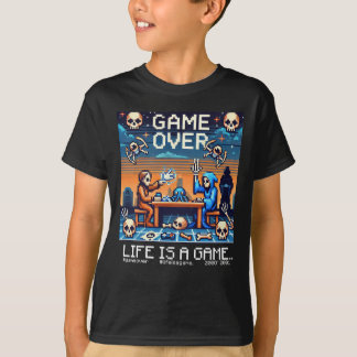 T-shirt Life Is A Game... : Game Over (gamin gamer gamer)