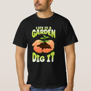 T-shirt Life Is A Garden Dig It Gradient Hands Plant