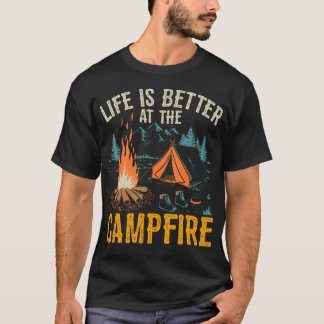 T-shirt Life Is Better At The Campfire Funny Camping