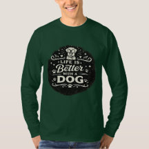 Life Is Better With a Dog – Cute Dog Lover Vintage