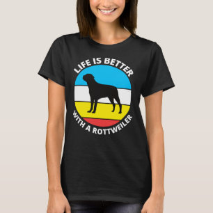 T-shirt Life Is Better With A Rottweiler 34